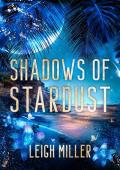 Shadows of Stardust