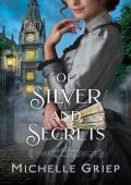 Of Silver and Secrets (Time’s Lost Treasures #2)