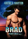 Brad (Perry''s Nest Book 5)