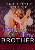 Her Ex-Fiancé''s Filthy Brother (Forbidden Fantasies Book 4)