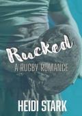 Rucked: A Rugby Romance
