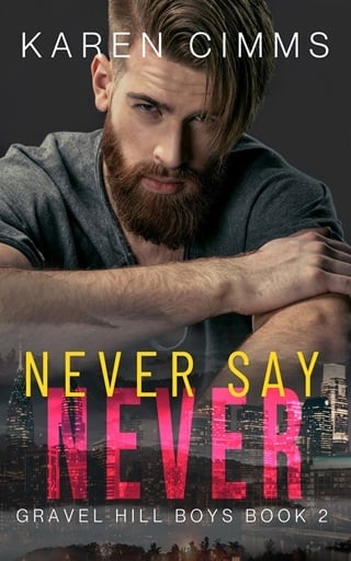 Never Say Never: Gravel Hill Boys Book Two