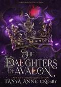 The Daughters of Avalon: The Complete Collection