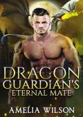 Dragon Guardian''s Eternal Mate