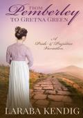 From Pemberley to Gretna Green: A Pride and Prejudice Variation