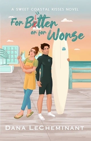 For Butter or for Worse: A Sweet Coastal Kisses Novel
