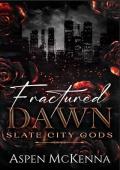 Fractured Dawn: A Fallen Gods Mythology Love Story (Slate City Gods Book 1)