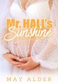 Mr. Hall''s Sunshine: A Cheeky Novelette