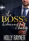 The Boss''s Hideaway Baby (Billion-Dollar Babies)