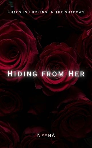 Hiding from Her