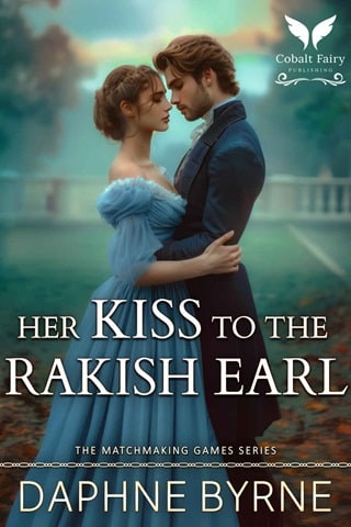 Her Kiss to the Rakish Earl: A Historical Regency Romance Novel (The Matchmaking Games Book 5)