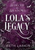 Lola''s Legacy