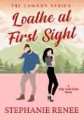 Loathe at First Sight: A small-town enemies to lovers romance: The Lawsons: Book 1 (The Lawson''s)