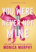 You Were Never Not Mine (Lancaster Prep #8)