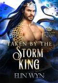 Taken By the Storm King (Abducted by the Ruthless Royal #18)