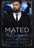 Mated to the Kingpin (Morally Gray Kingpins #3)