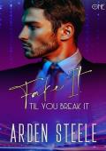 Fake It Til You Break It (+One #5)
