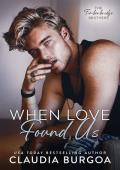 When Love Found Us (The Timberbridge Brothers #3)