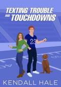Texting, Trouble & Touchdowns (The Crawford Family Playbook #4)
