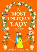 A Most Unlikely Lady (The Secret Life of a Lady #3)