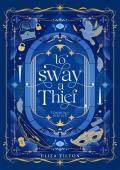 To Sway a Thief (Tempting Thieves #10)