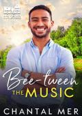 Bee-tween the Music (Love in Maplewood #4)