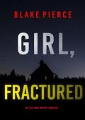 Girl, Fractured (Ella Dark #26)