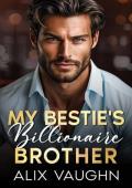 My Bestie’s Billionaire Brother (Emerald City Billionaires #2)
