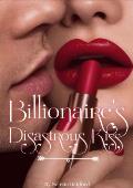 Billionaire's Disastrous Kiss
