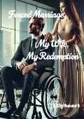 Forced Marriage:  My Wife, My Redemption