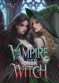 The Vampire & Her Witch