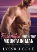 Fascinated with the Mountain Man (Mountain Men of Apple Falls #4)