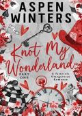Knot My Wonderland (Fairytale Omegaverse #1)