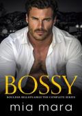 Bossy: Boulder Billionaires The Complete Series