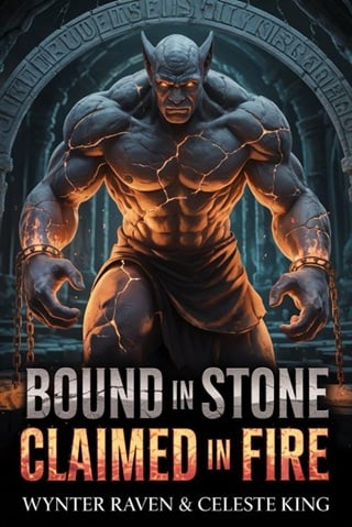 Bound In Stone, Claimed In Fire