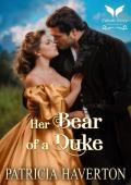 Her Bear of a Duke (Dukes & Beasts #2)