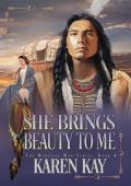 She Brings Beauty To Me (The Medicine Man #4)