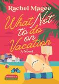 What Not to Do on Vacation