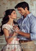Love in Bloom (Dogwood Creek Matchmakers #3)
