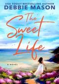 The Sweet Life (Sunshine Bay #3)