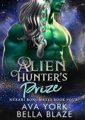 Alien Hunter’s Prize (Nyxari Bondmates #4)