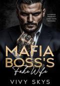 Mafia Boss’s Fake Wife (Ruthless Chicago Mafia Kings #4)