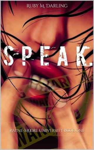 Speak (Rayne-Moore University Duet #1)