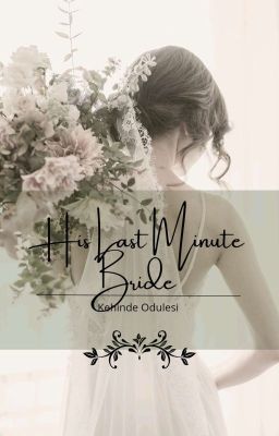 His last minute bride