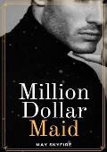 Million Dollar Maid