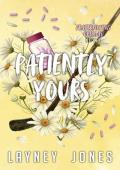 Patiently Yours (Fraternizing Omegas #1)