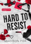 Hard to Resist