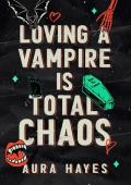 Loving A Vampire Is Total Chaos (Total Chaos #1)