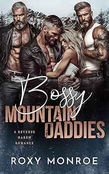 Bossy Mountain Daddies (Reverse Harem Mountain Daddies #3)