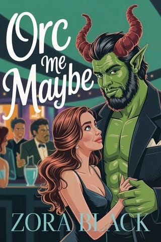 Orc Me, Maybe